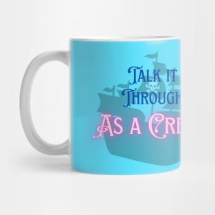 Talk it Through As a Crew Mug